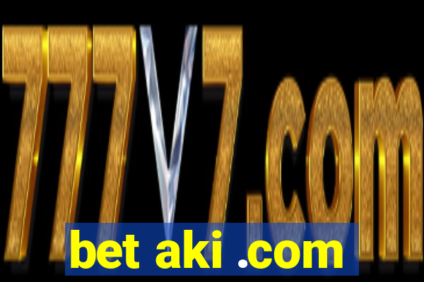 bet aki .com